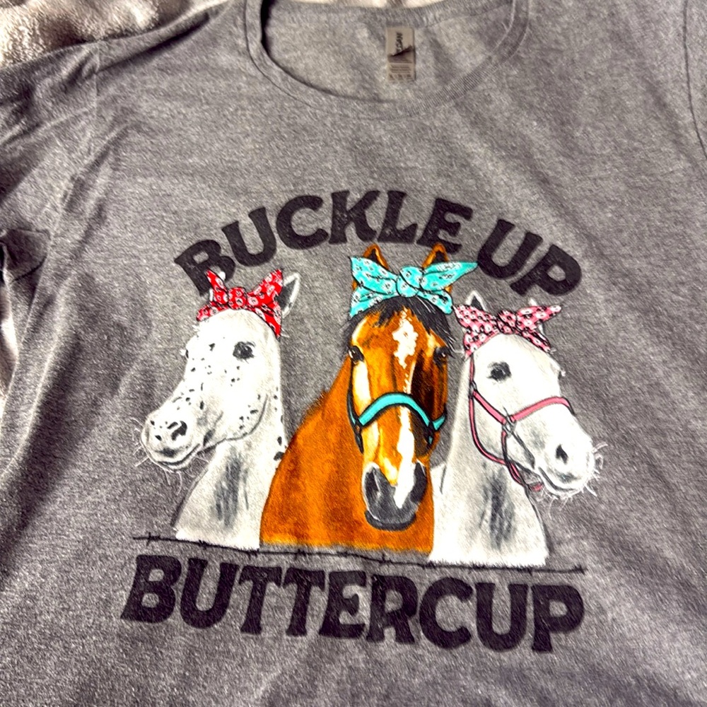 Buckle Up Buttercup T Shirt Three Horses Gray Size XL